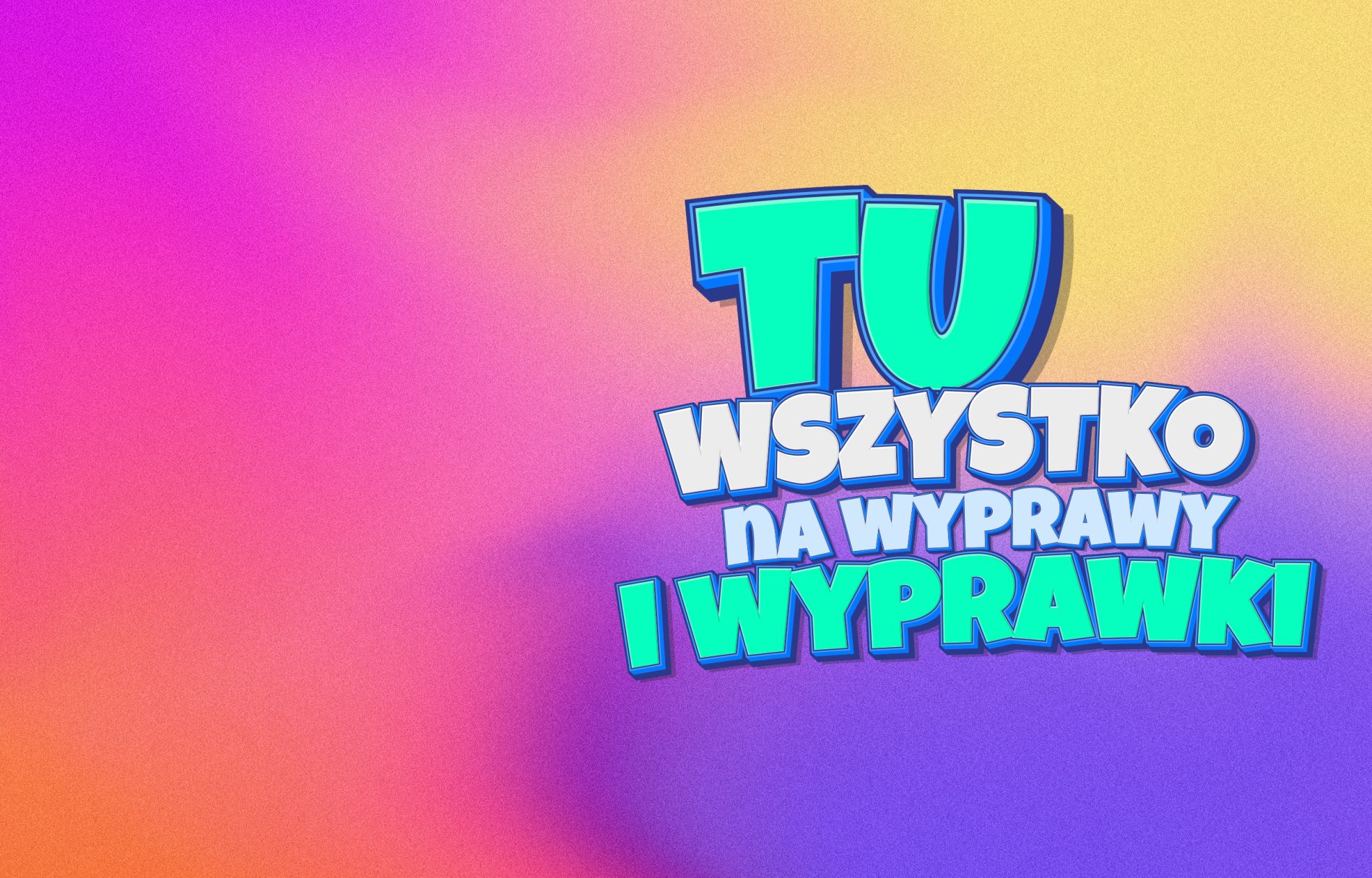 Grafika promująca kampanię BACK TO SCHOOL w M1. Tu wszystko na wyprawy i wyprawki. Napisy na kolorowym tle.